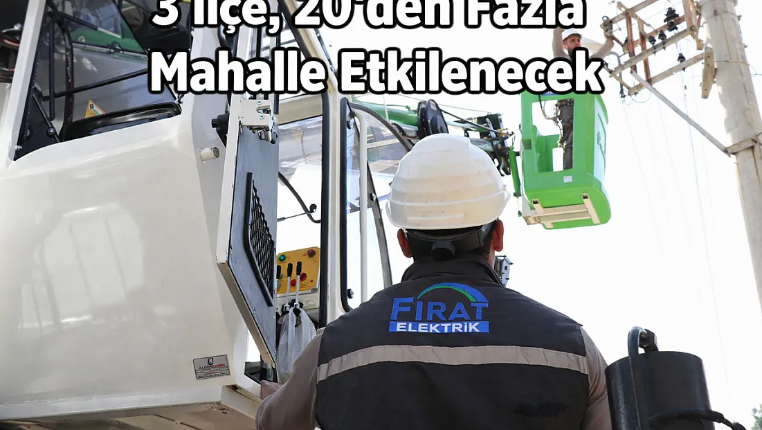 3 İlçe, 20’den Fazla Mahalle Etkilenecek