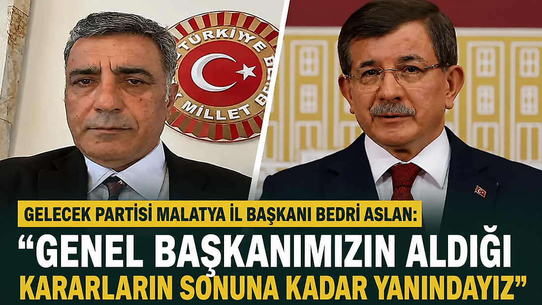 Bedri Aslan’dan Davutoğlu’na Tam Destek: “Sonuna Kadar Yanındayız”