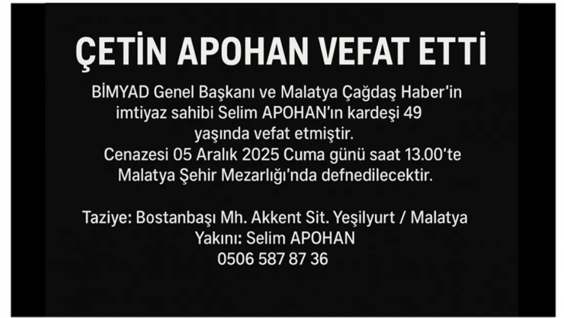 BİMYAD Genel Başkanı Selim Apohan'ın Acı Günü: Kardeşi Çetin Apohan Vefat Etti