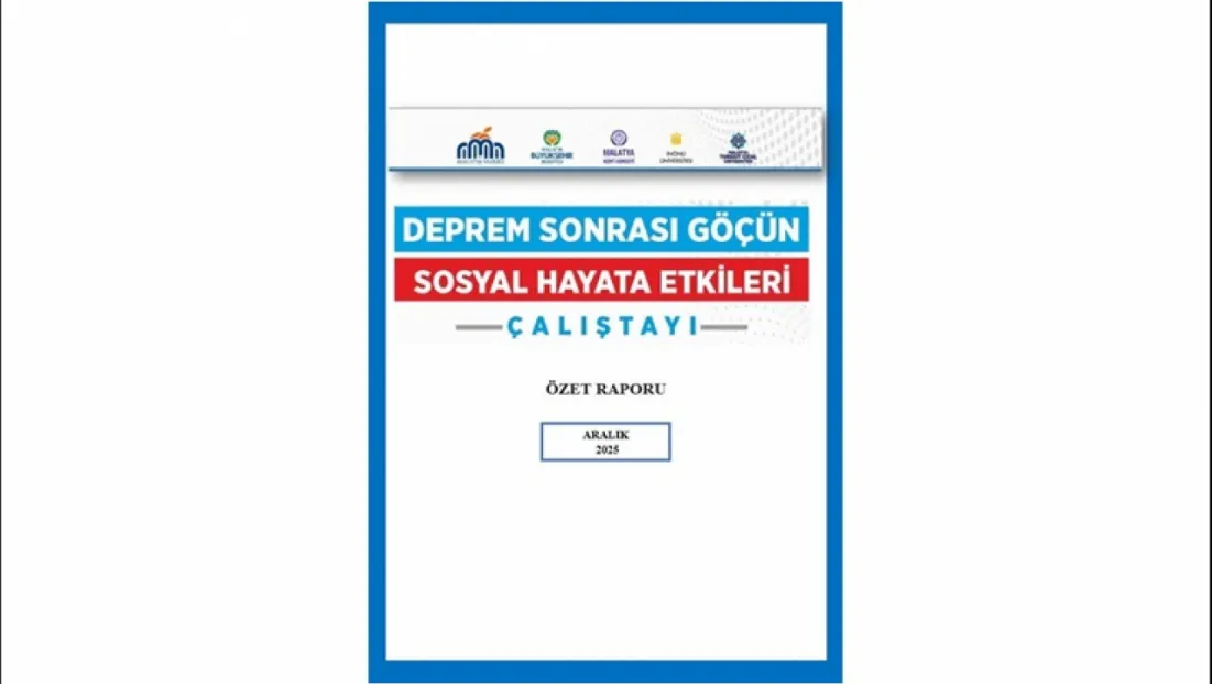Depremin Ardından Malatya’da Toplumsal Yapı Çöküyor mu? Çalıştaydan Çarpıcı Tespitler