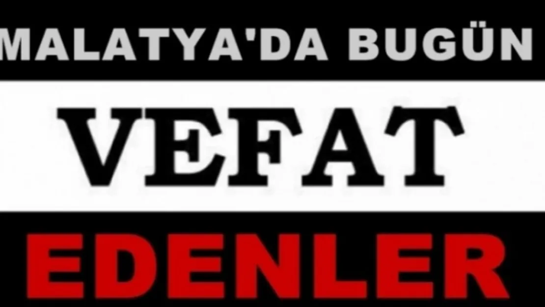 1 Eylül 2024 Malatya'da Bugün Vefat Edenler