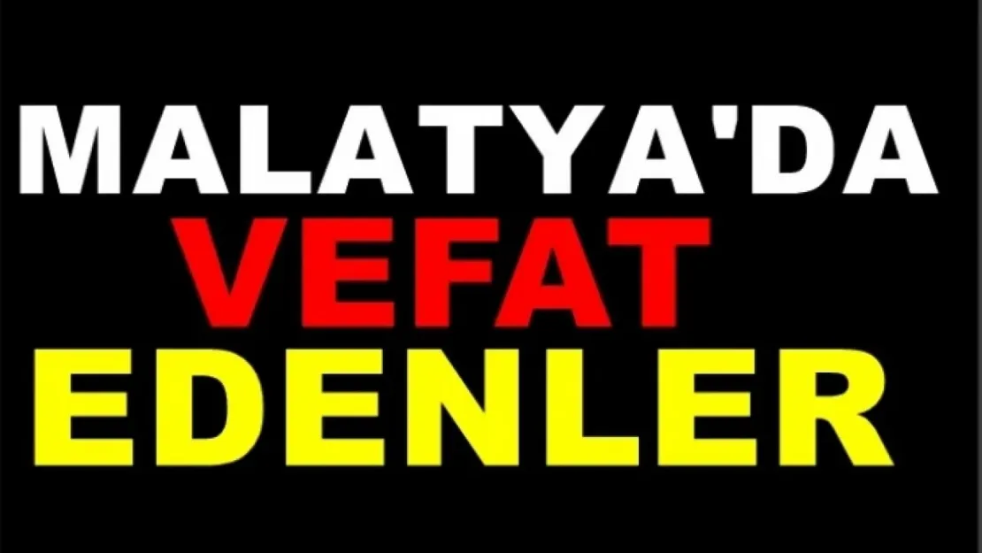 1 Kasım 2024 Malatya'da Bugün Vefat Edenler