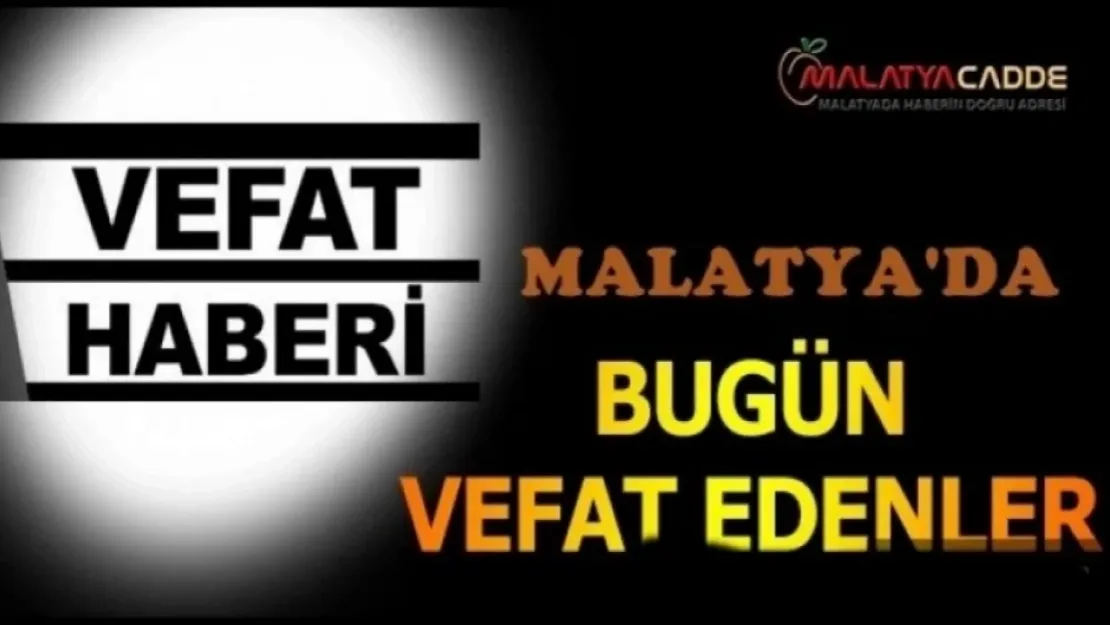 24 Mart 2025 Malatya'da Bugün Vefat Edenler