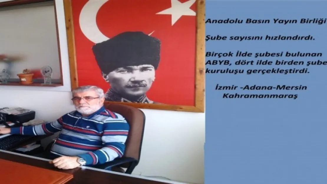 Anadolu Basın Yayın Birliği Şube kuruluşlarını hızlandırdı