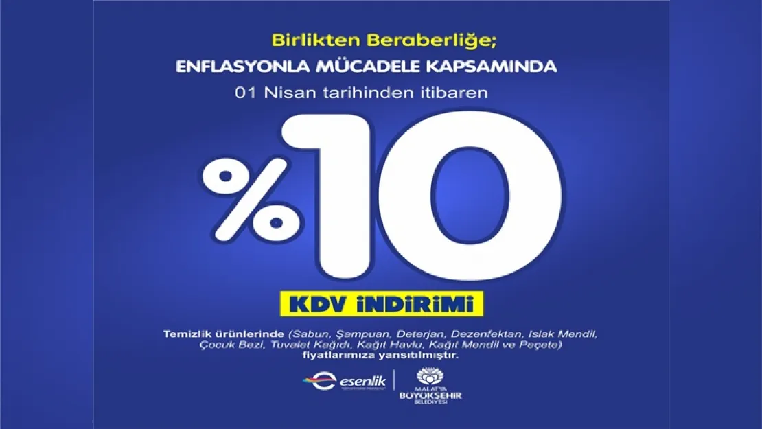 Birlikten Beraberliğe Enflasyon ile mücadele kapsamında Esenlikte Yüzde 10 İndirim.