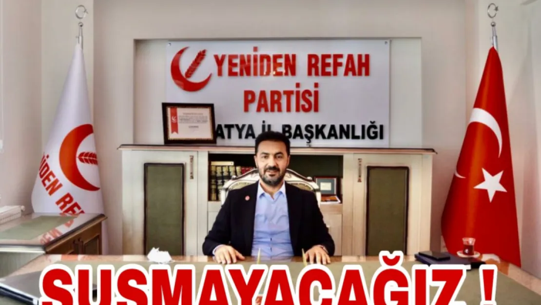 Bu millet için susmayacağız!