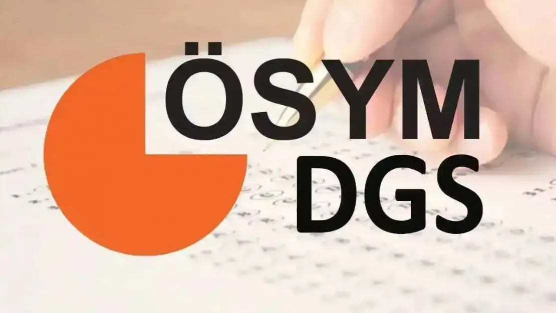 DGS  soru ve cevapları yayımlandı