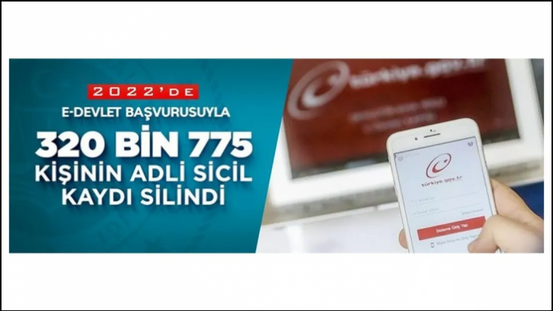 E-Devlet Başvurusuyla 1 Milyon 883 Bin 961 Adli Sicil Kaydı Silindi