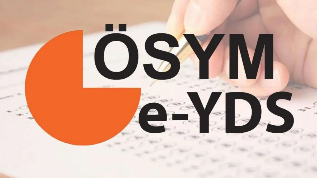 e-YDS bugün yapılacak