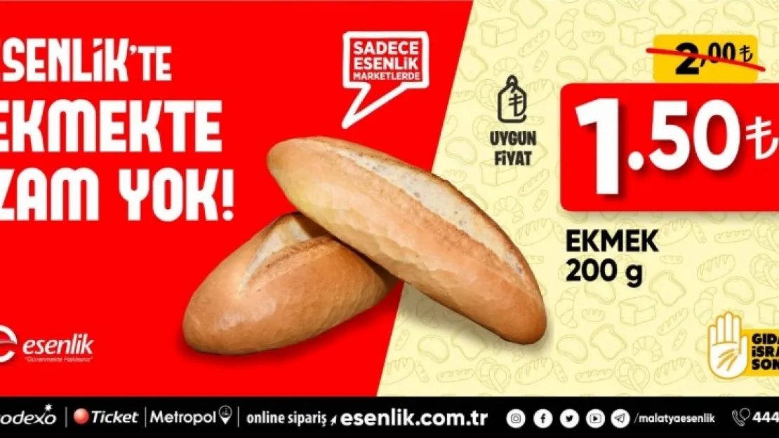 Esenlik Süper Marketler'de Ekmekte zam yapılmadı.