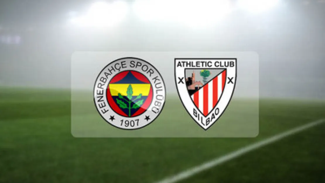 Fenerbahçe-Athletic Bilbao maçı ne zaman