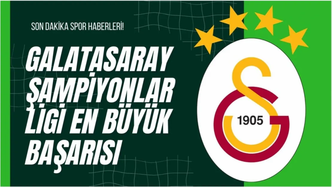 Galatasaray Şampiyonlar Ligi En Büyük Başarısı