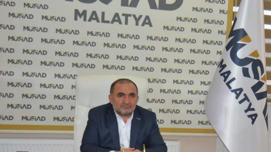 MÜSİAD Malatya Başkanı  POYRAZ'dan enflasyon açıklaması