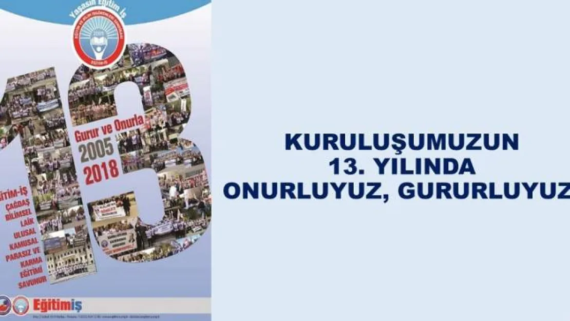 Kuruluşumuzun 13. Yılında Onurluyuz, Gururluyuz!