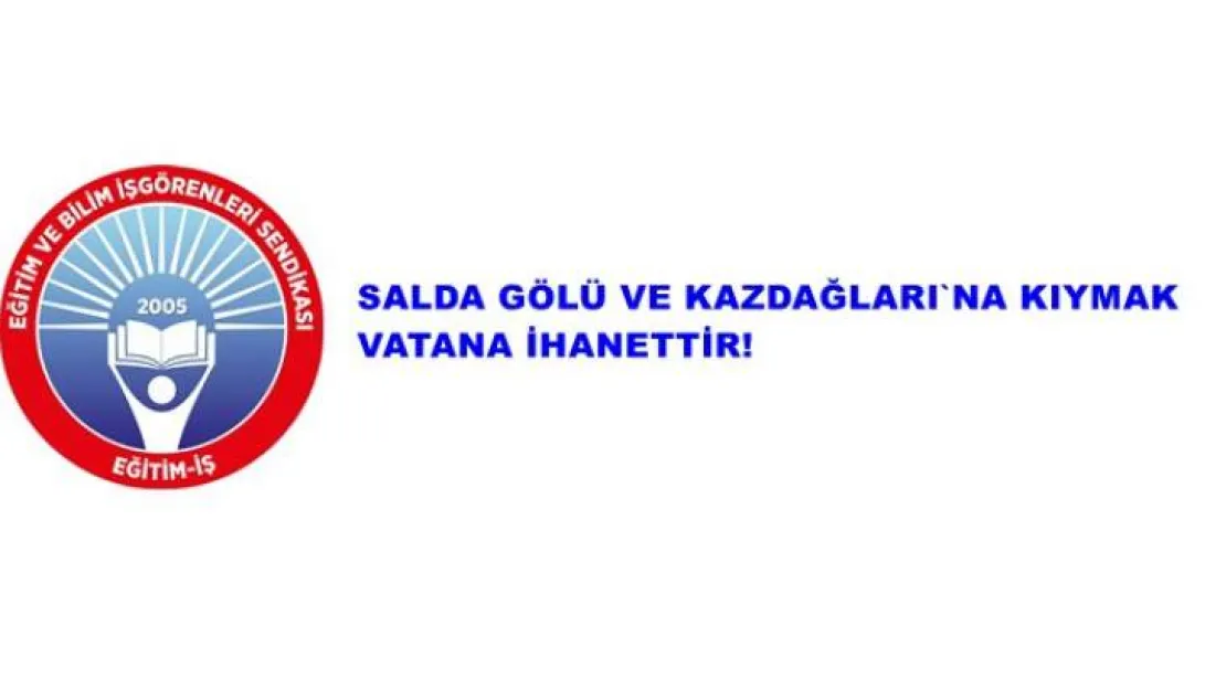 Salda Gölü ve Kazdağlarına Kıymak Vatana İhanettir