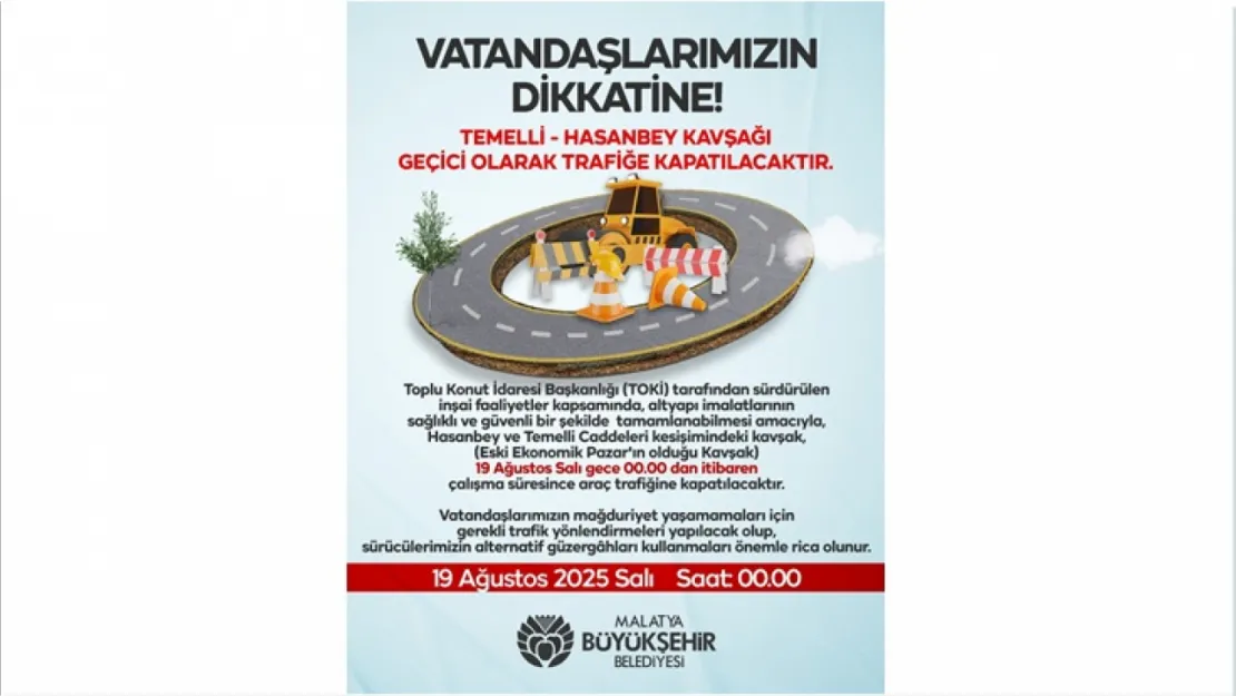 Hasanbey-Temelli Kavşağı Geçici Olarak Trafiğe Kapatılacak