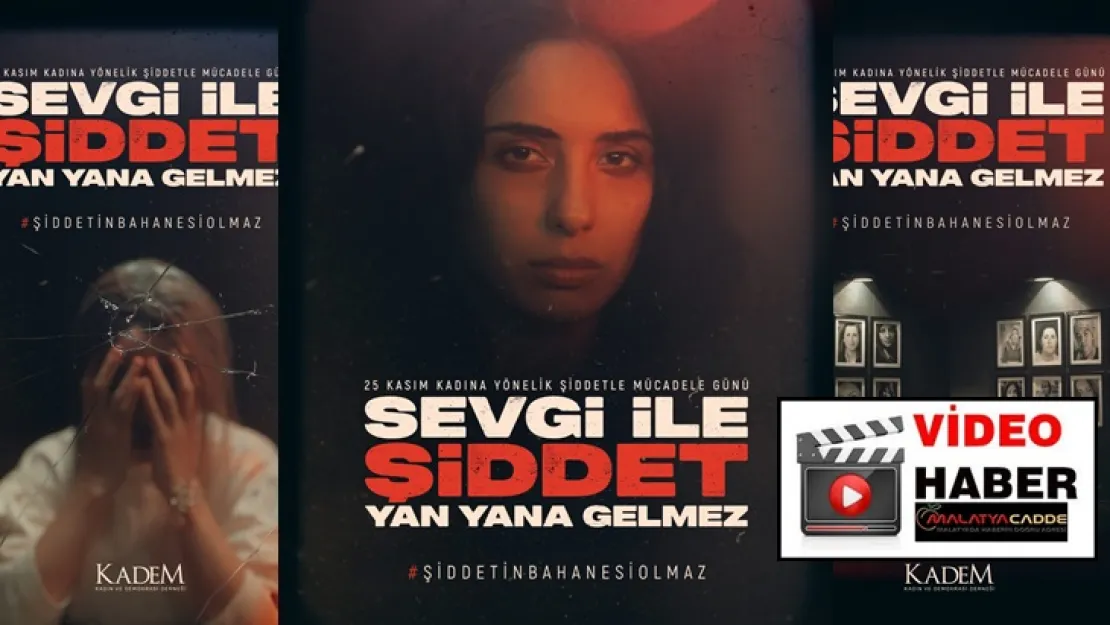 Kadem '25 Kasım Kadına Şiddetle Mücadele Günü'nde 'Sevgi İle Şiddet Yan Yana Gelmez' Dedi