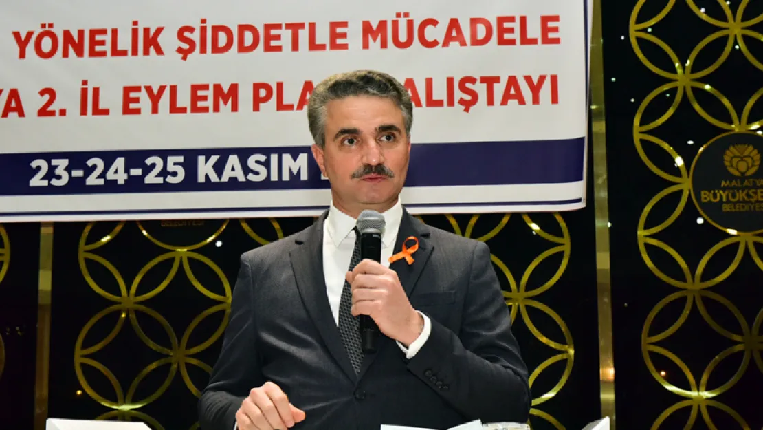 Kadına Yönelik Şiddetle Mücadele Eylem Planı Çalıştayı Düzenlendi