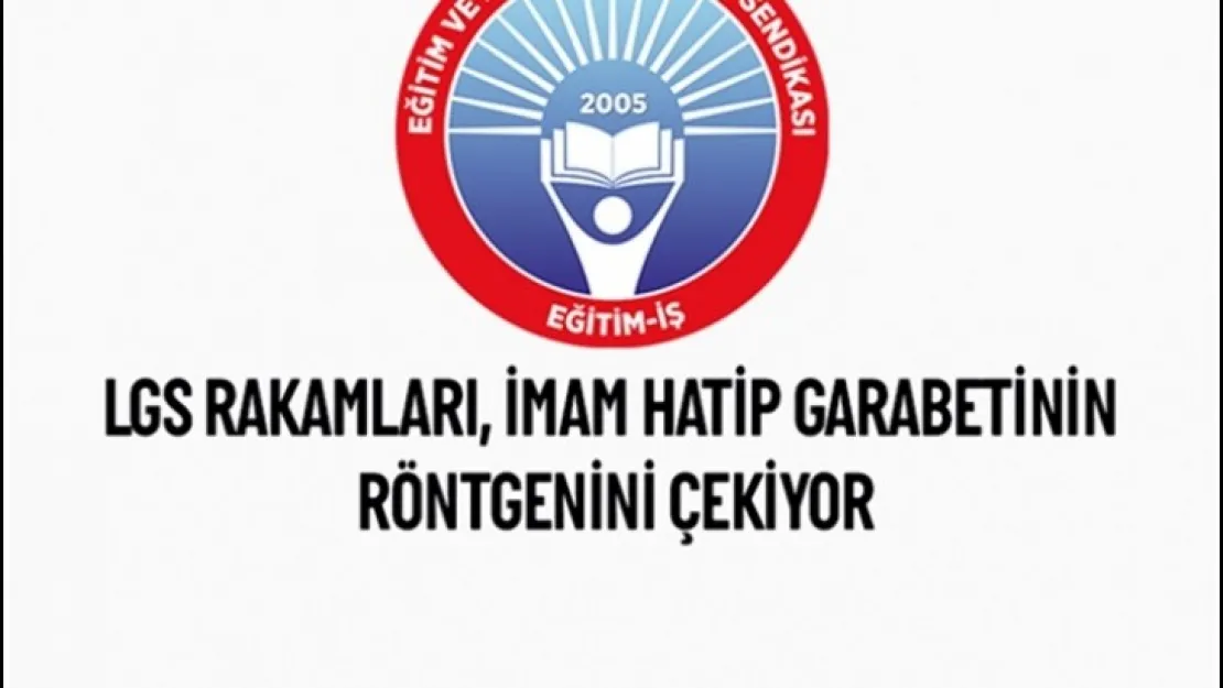 LGS Rakamları, İmam Hatip Garabetinin Röntgenini Çekiyor