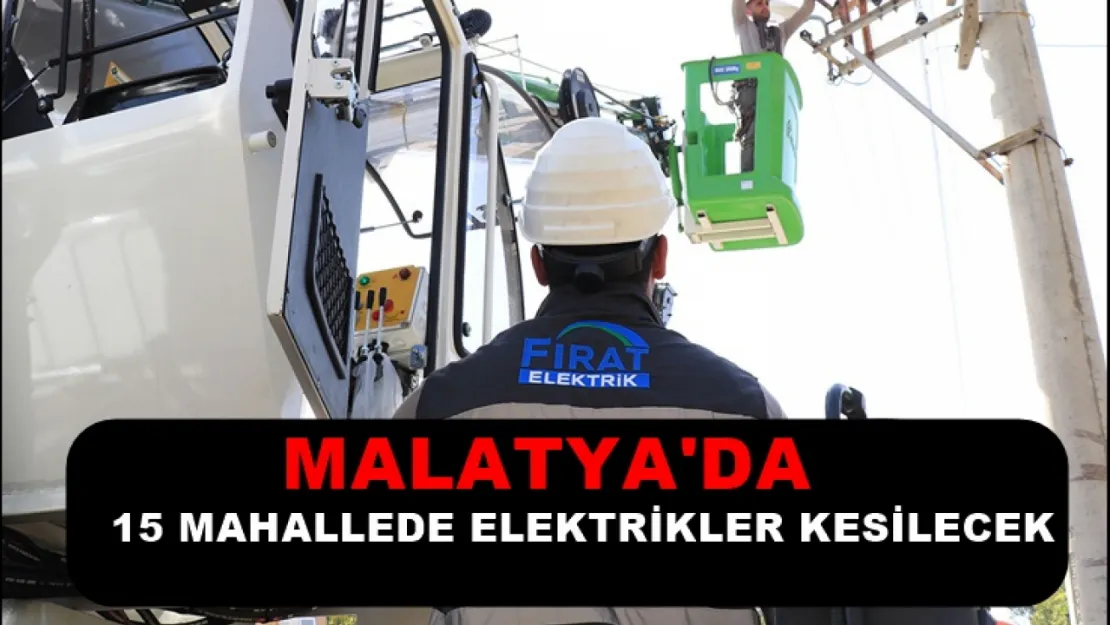 Malatya'da 15 Mahallede Elektrik Kesintisi