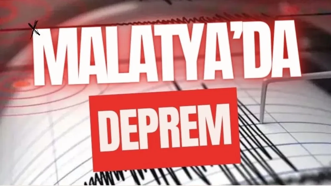 Malatya'da 4,1 Şiddetinde deprem oldu