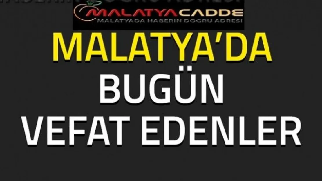 Malatya'da Bugün 13 Kişi Hayatını Kaybetti