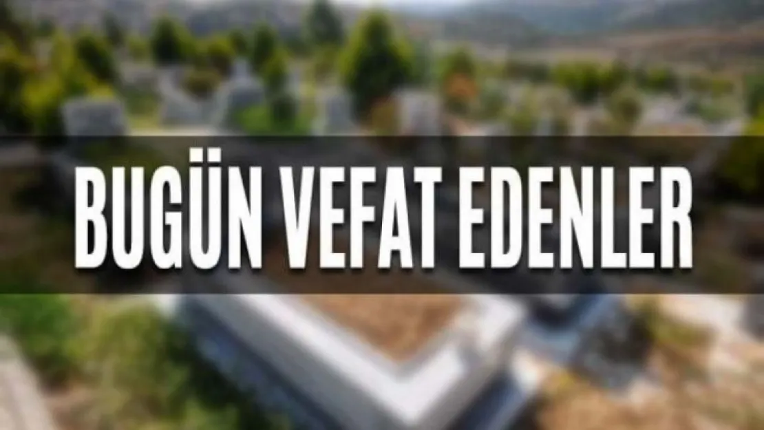 Malatya'da Bugün 20 Kişi Vefat Etti