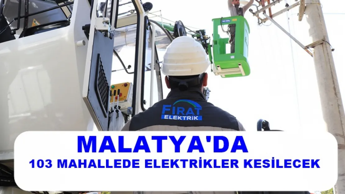 Malatya'da Bugün 4 İlçede Planlı Elektrik Kesintisi