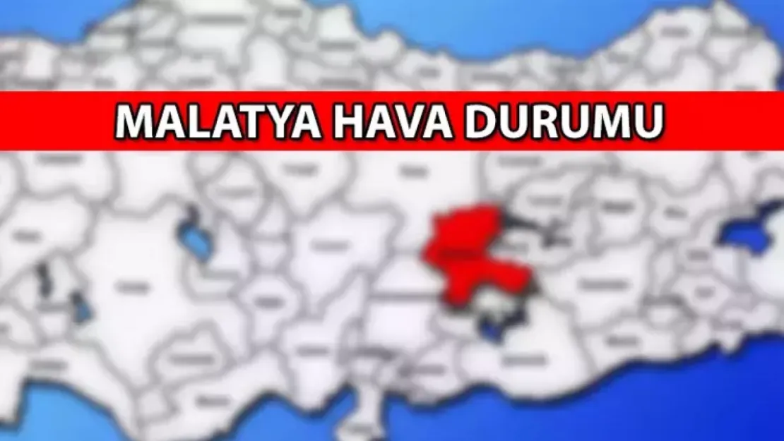 Malatya'da Bugün Hava Durumu