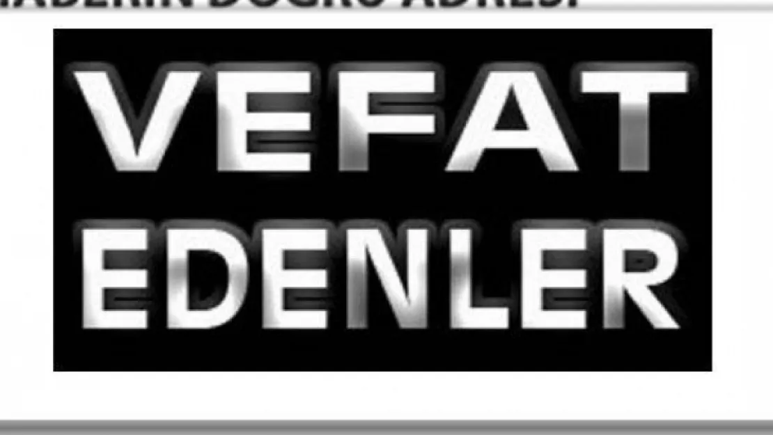 Malatya'da Bugün Vefat Edenler