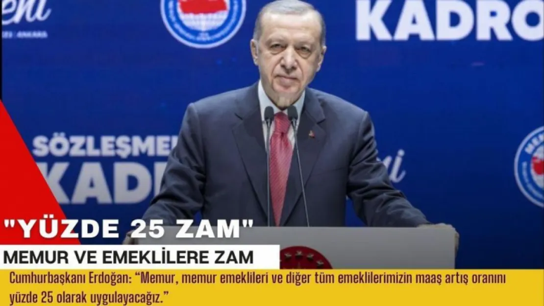 Memur ve Emeklilere yüzde 25 Zam