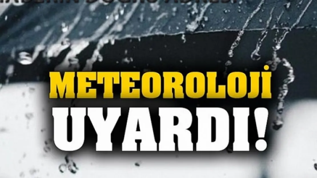 Meteoroloji'den Uyarı Geldi