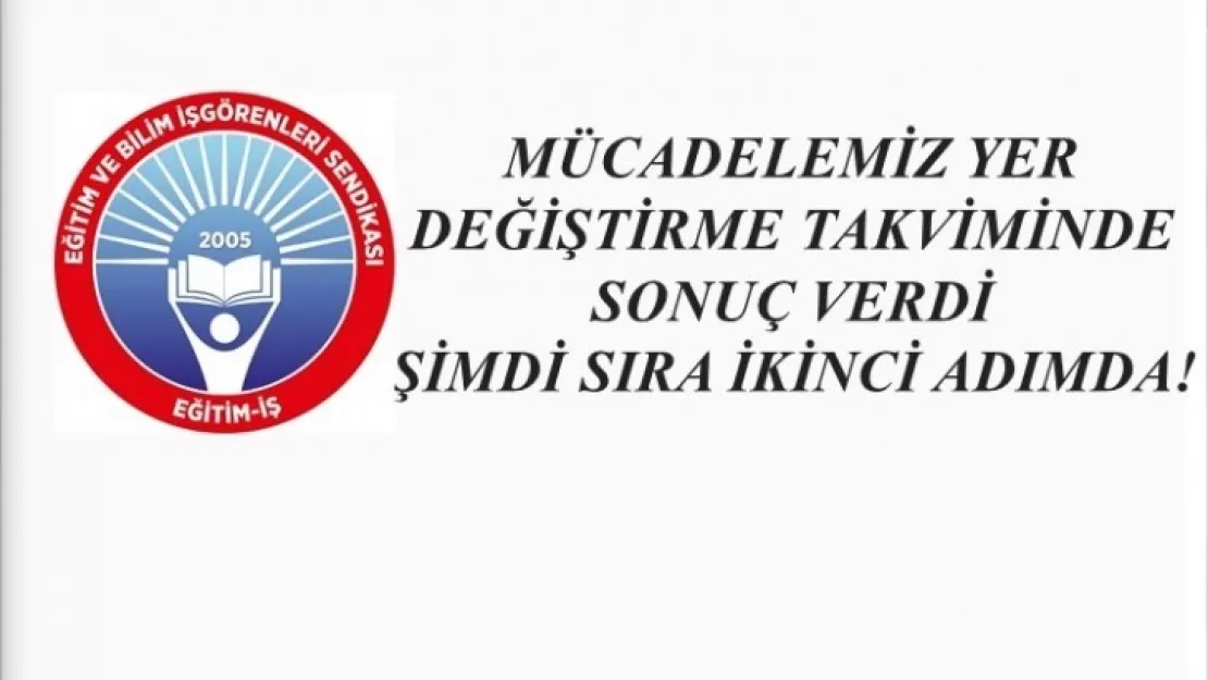 Mücadelemiz Yer Değiştirme Takviminde Sonuç Verdi Şimdi Sıra İkinci Adımda!