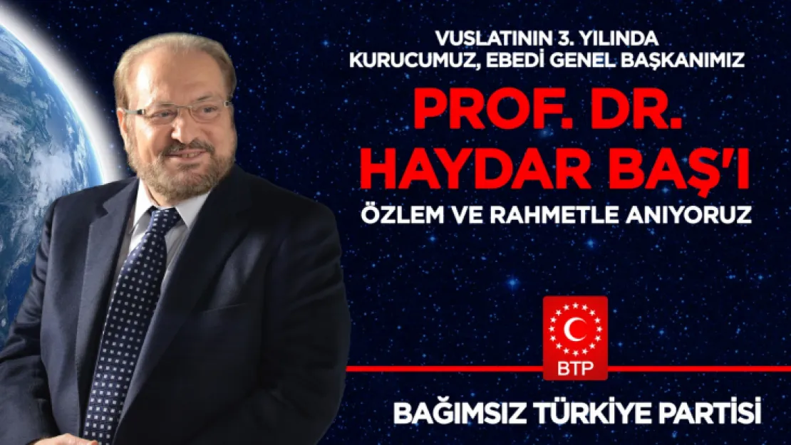 Prof. Dr. Haydar Baş, vuslatının 3. Yılında anılıyor