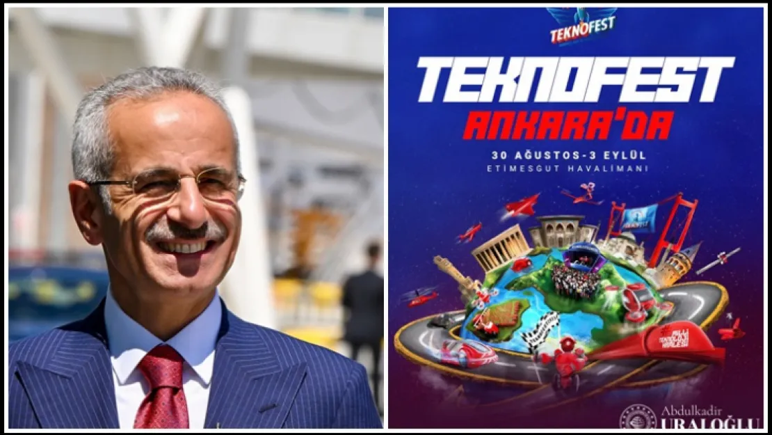 Ulaştırma Ve Altyapı Bakanı Abdulkadir Uraloğlu: 'Teknofest Türkiye'yi Teknoloji Üreten Bir Topluma Dönüştürmeye Katkı Sağladı'