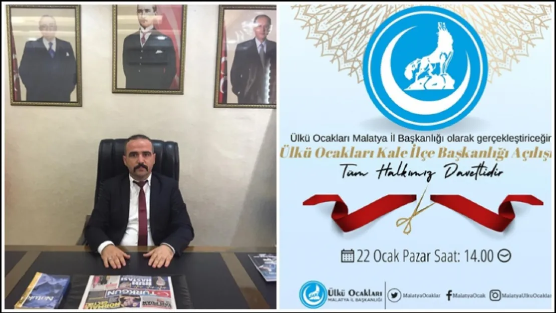 Ülkü Ocakları Kale İlçe Başkanlığı Açılıyor