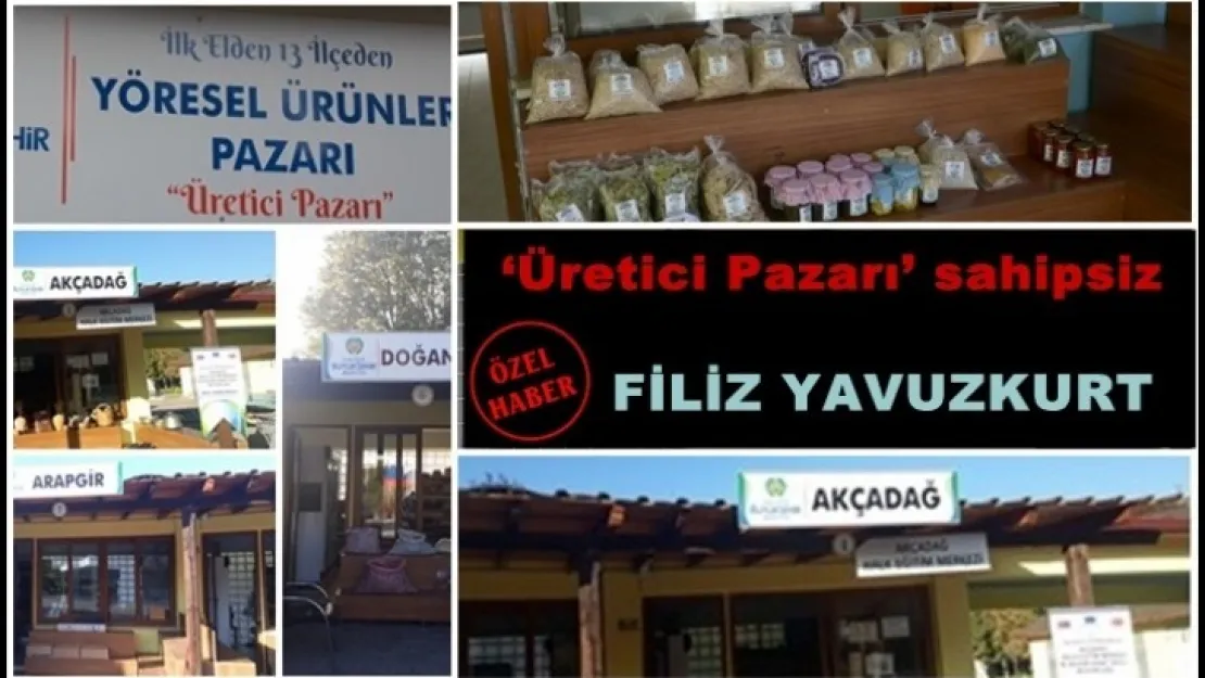 'Üretici Pazarı' sahipsiz