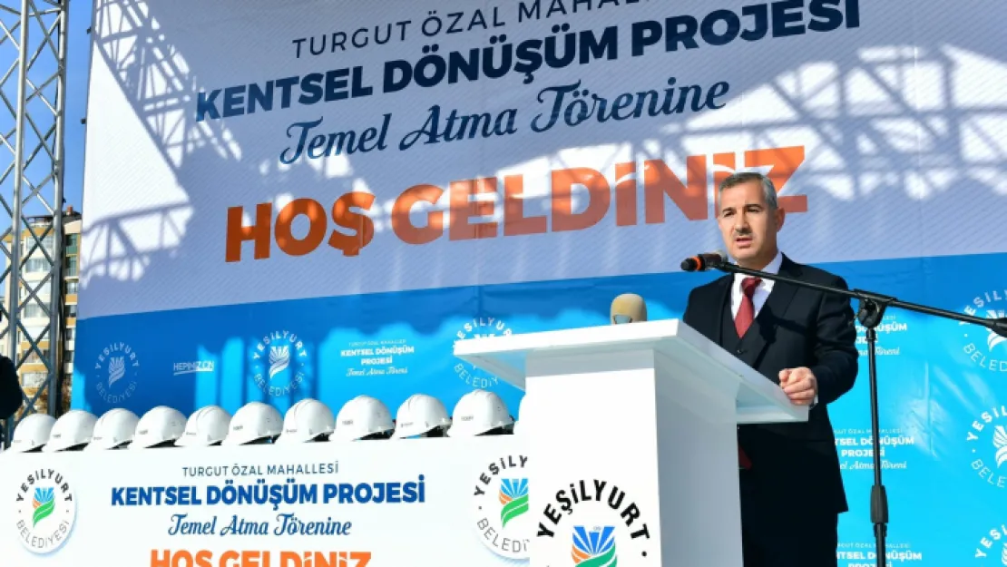 Yeşilyurt Belediyesi Turgut Özal Mahallesi Kentsel Dönüşüm Proje Alanında Temel Atma Töreni Yapıldı