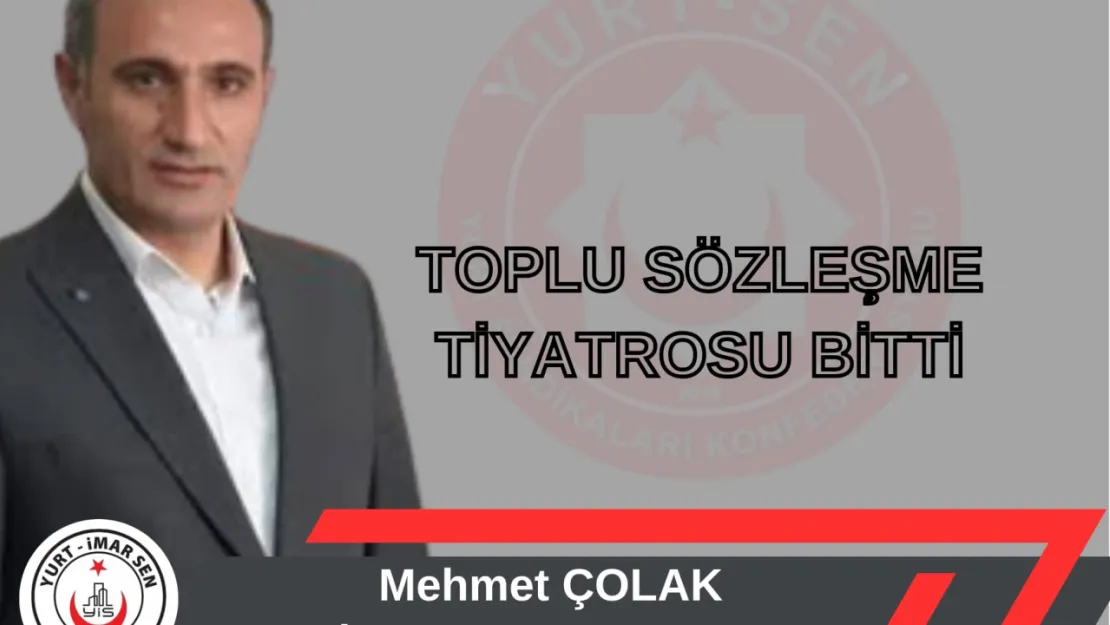 Yurt İmar Sen Genel Başkanı Mehmet ÇOLAK Toplu Sözleşme sonrası açıklama yaptı