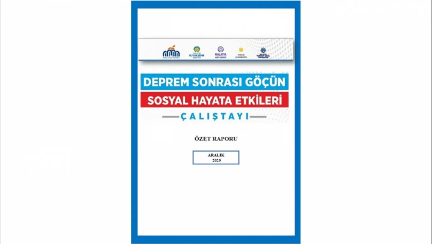 Depremin Ardından Malatya'da Toplumsal Yapı Çöküyor mu? Çalıştaydan Çarpıcı Tespitler