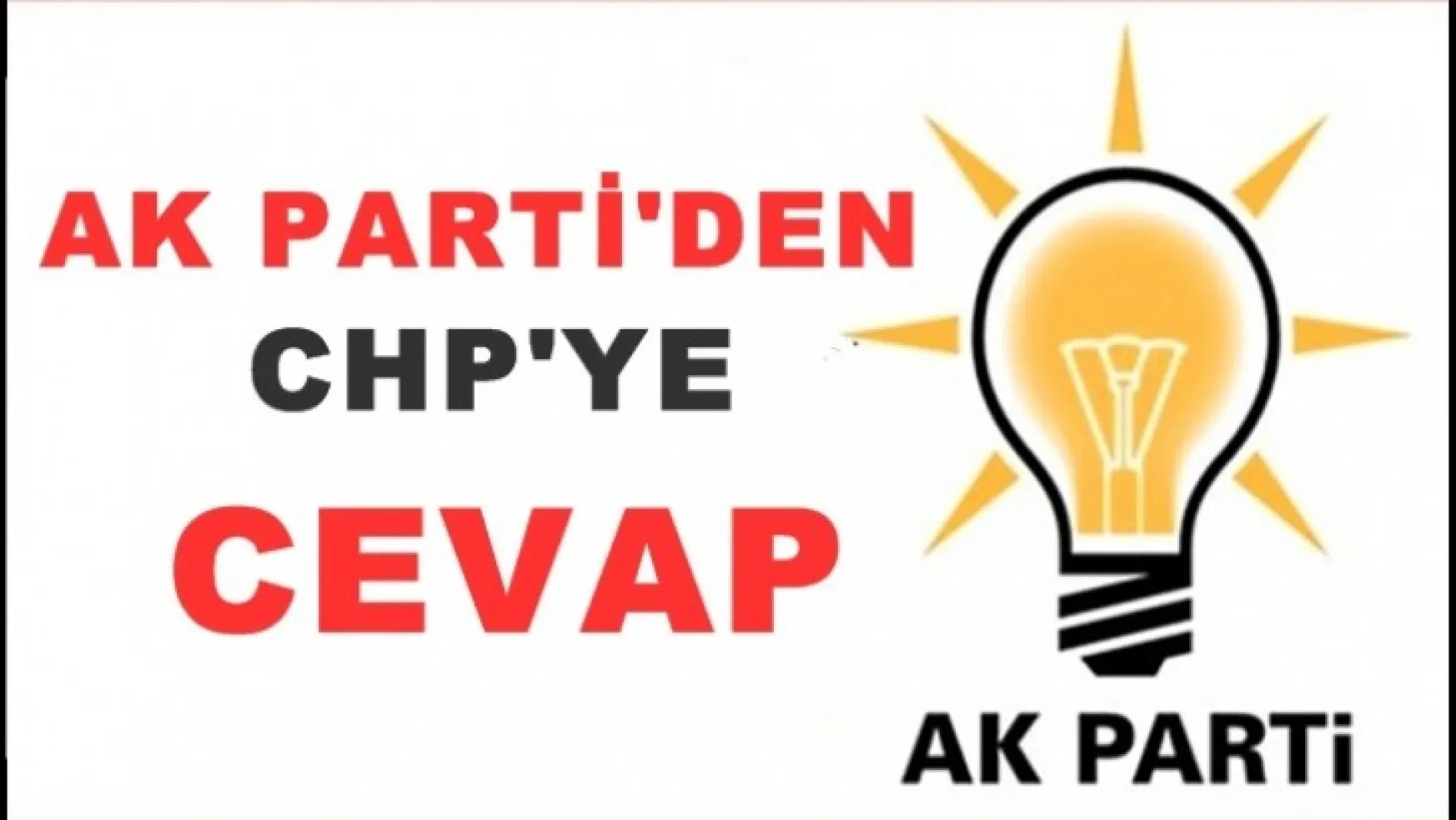 AK Parti'den CHP'ye Yanıt