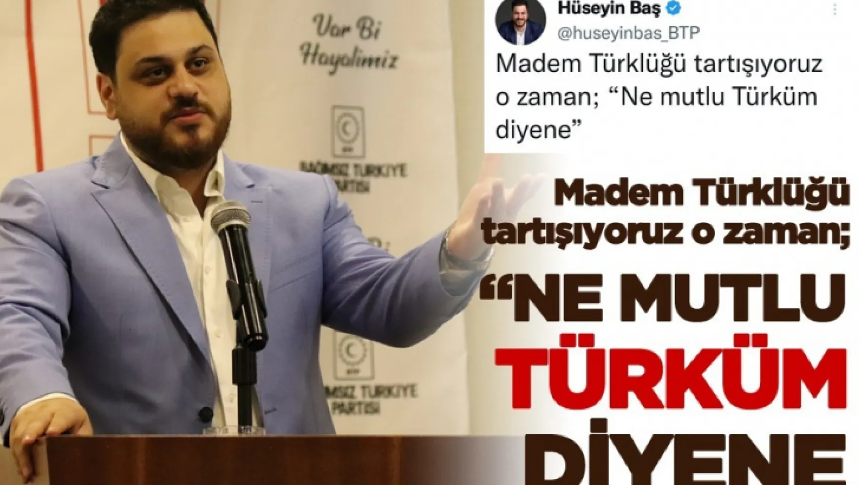 BTP liderinden DEVA Partisi'ne Türklük cevabı