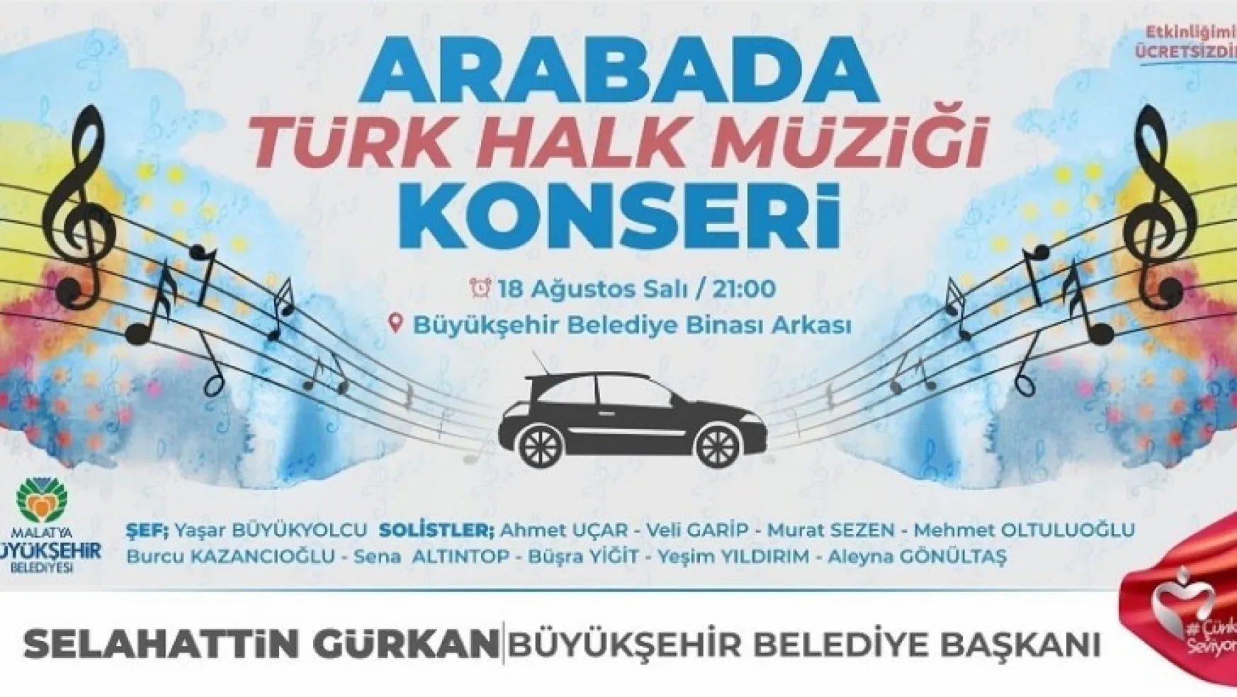 Malatya Büyükşehir Belediyesi Arabada Türk Halk Müziği konseri düzenleniyor