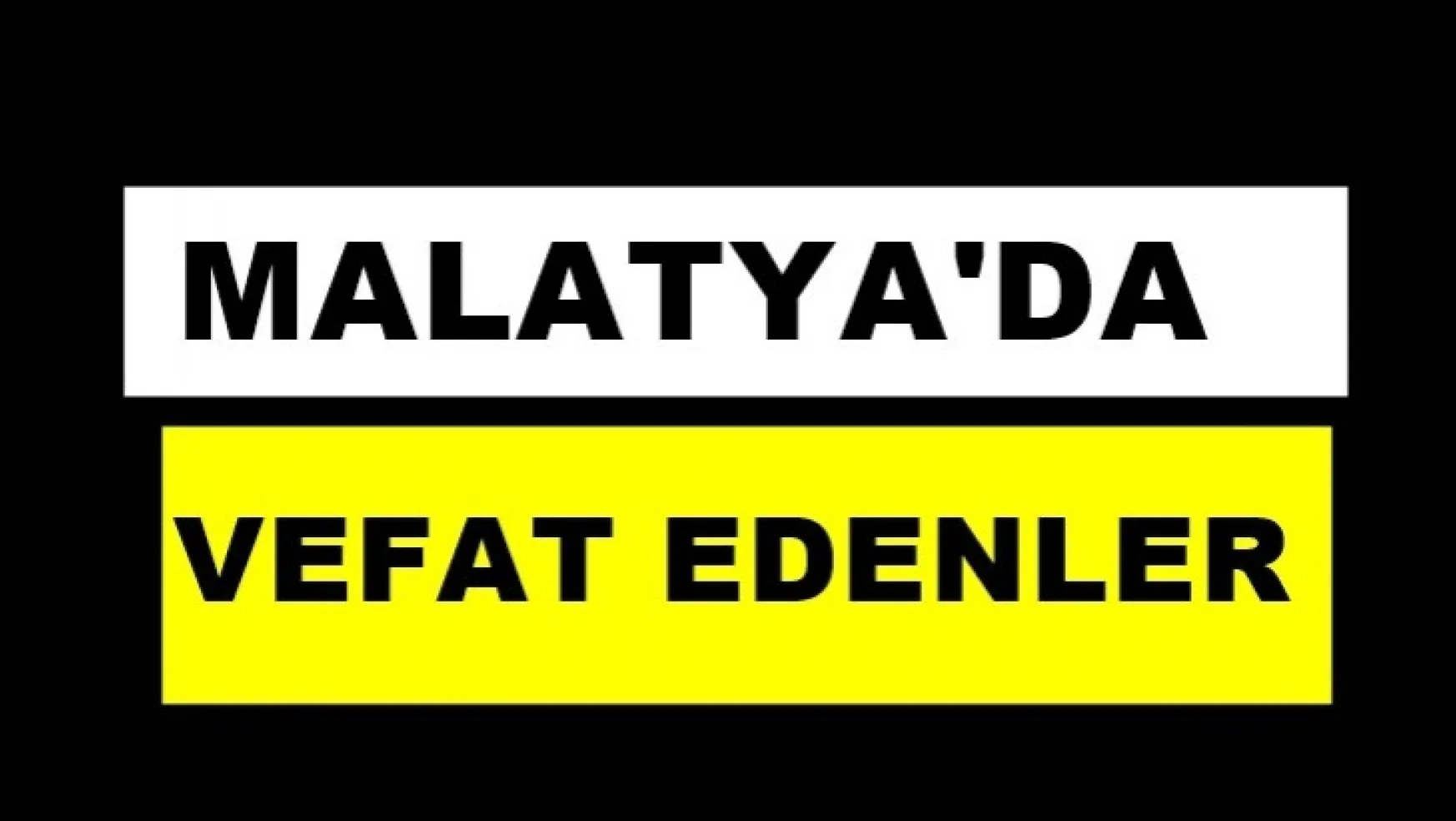 Malatya'da 19 vatandaş hayatını kaybetti