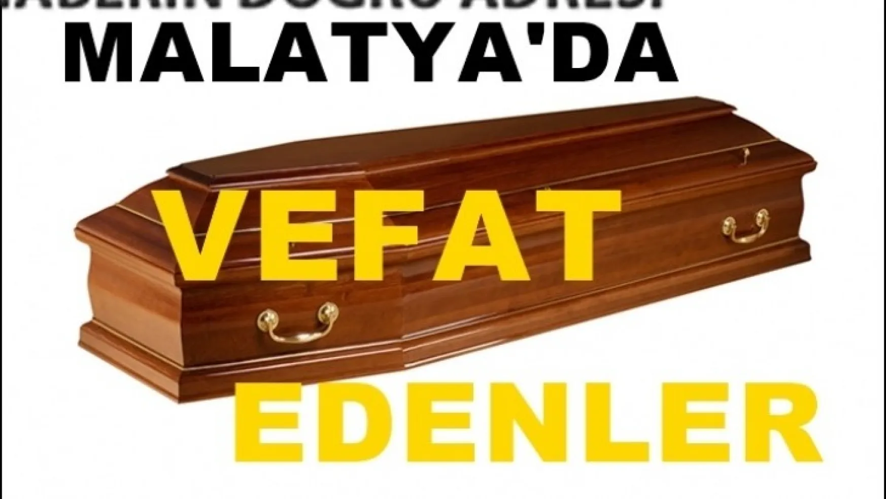 Malatya'da Bugün 18 Kişi Vefat Etti