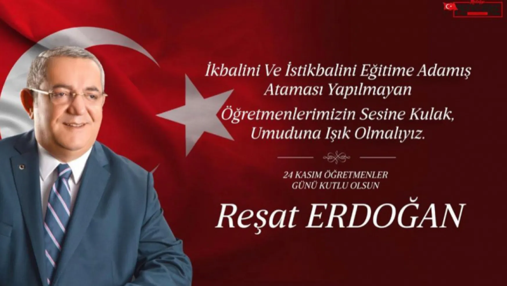 Reşat Erdoğan, ' Öğretmenlerimize minnet borçluyuz..'