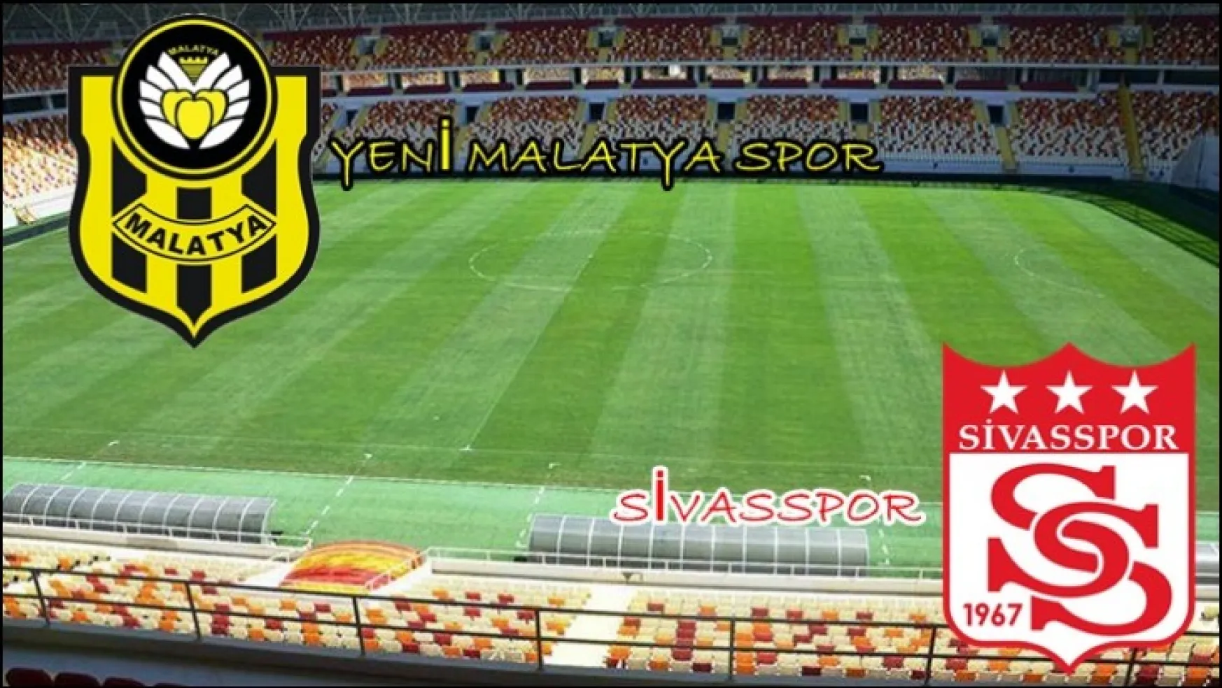 Yeni Malatyaspor-Sivasspor 0-1