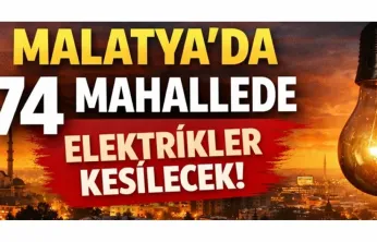 Bakım Çalışması Nedeniyle Malatya Karanlıkta Kalacak