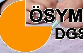 DGS ek yerleştirme tercihleri başladı