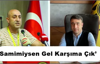 Erhat Tuhan'dan Cesur Çağrı: 'Samimiysen Gel Karşıma Çık'